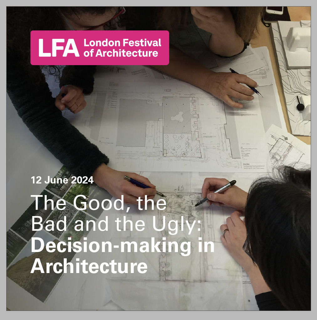Decision-making in Architecture at this year’s LFA